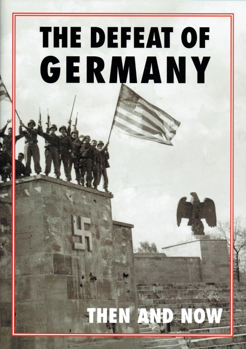 Image for THE DEFEAT OF GERMANY THEN AND NOW THE DEFEAT OF GERMANY THEN AND NOW