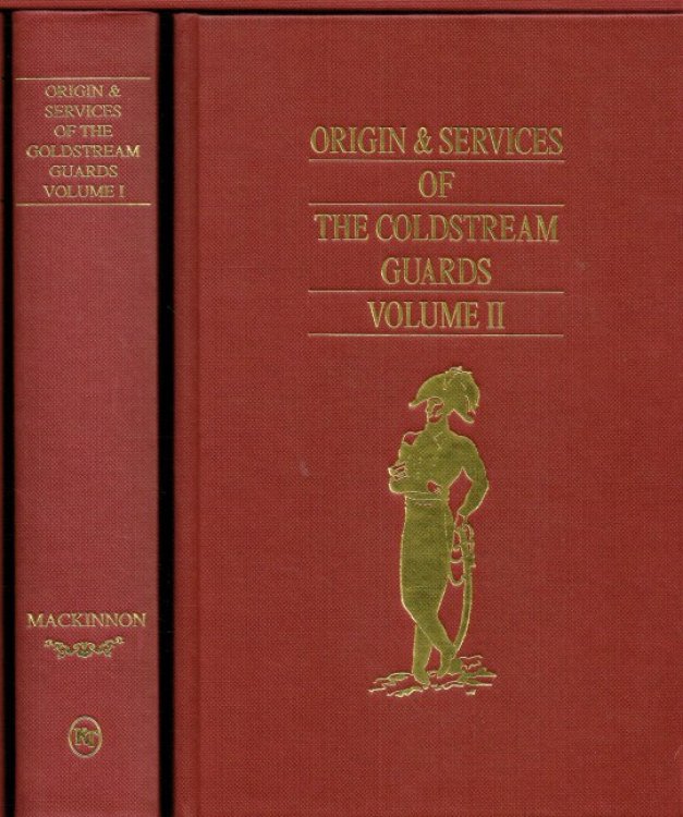 Image for ORIGIN AND SERVICES OF THE COLDSTREAM GUARDS (TWO VOLUME SET) (LIMITED EDITION) ORIGIN AND SERVICES OF THE COLDSTREAM GUARDS (TWO VOLUME SET) (LIMITED EDITION)