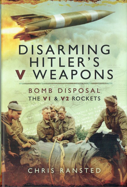Image for DISARMING HITLER'S V-WEAPONS - BOMB DISPOSAL: THE V1 AND V2 ROCKETS DISARMING HITLER'S V-WEAPONS - BOMB DISPOSAL: THE V1 AND V2 ROCKETS