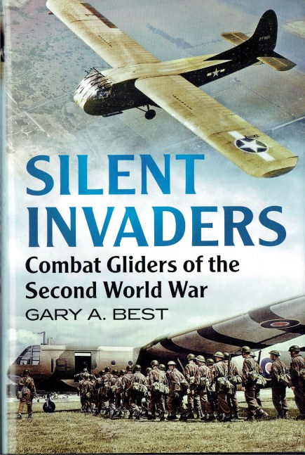 Image for SILENT INVADERS : COMBAT GLIDERS OF THE SECOND WORLD WAR SILENT INVADERS : COMBAT GLIDERS OF THE SECOND WORLD WAR