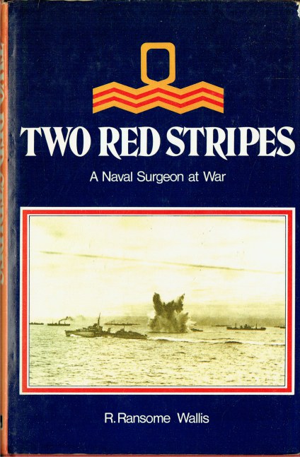 TWO RED STRIPES : A NAVAL SURGEON AT WAR