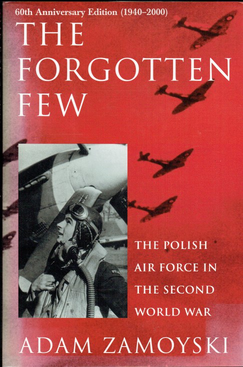 Image for THE FORGOTTEN FEW : THE POLISH AIR FORCE IN THE SECOND WORLD WAR THE FORGOTTEN FEW : THE POLISH AIR FORCE IN THE SECOND WORLD WAR