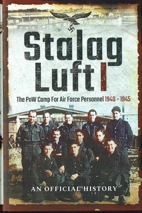 Image for STALAG LUFT I : AN OFFICIAL ACCOUNT OF THE POW CAMP FOR AIR FORCE PERSONNELL 1940-1945 STALAG LUFT I : AN OFFICIAL ACCOUNT OF THE POW CAMP FOR AIR FORCE PERSONNELL 1940-1945