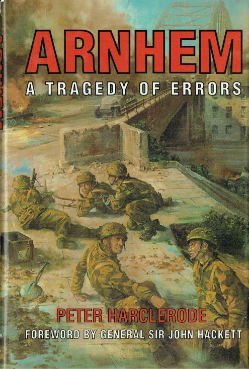 ARNHEM : A TRAGEDY OF ERRORS