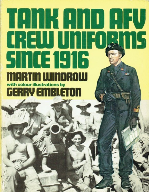 Image for TANK AND AFV CREW UNIFORMS SINCE 1916 TANK AND AFV CREW UNIFORMS SINCE 1916