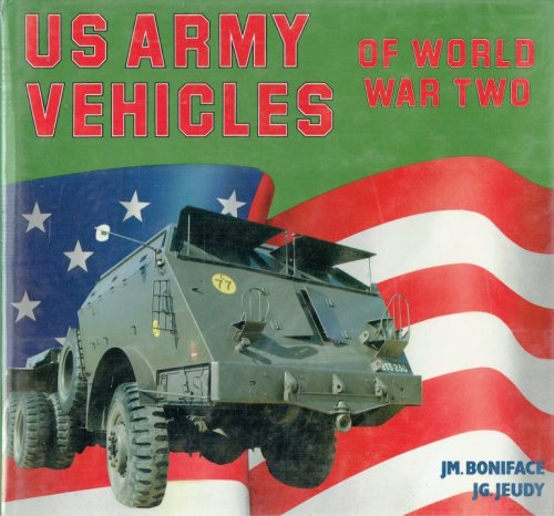 Image for US ARMY VEHICLES OF WORLD WAR TWO US ARMY VEHICLES OF WORLD WAR TWO