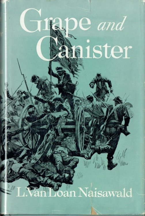 Image for GRAPE AND CANISTER : THE STORY OF THE FIELD ARTILLERY OF THE ARMY OF THE POTOMAC, 1861-1865 GRAPE AND CANISTER : THE STORY OF THE FIELD ARTILLERY OF THE ARMY OF THE POTOMAC, 1861-1865