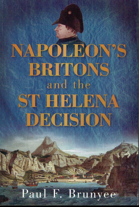 Image for NAPOLEON'S BRITONS AND THE ST HELENA DECISION NAPOLEON'S BRITONS AND THE ST HELENA DECISION