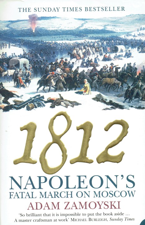 Image for 1812 NAPOLEON'S FATAL MARCH ON MOSCOW 1812 NAPOLEON'S FATAL MARCH ON MOSCOW