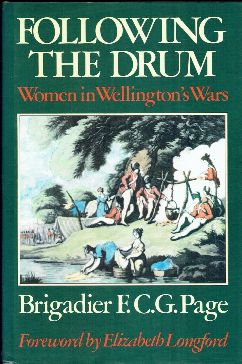Image for FOLLOWING THE DRUM : WOMEN IN WELLINGTON'S WARS FOLLOWING THE DRUM : WOMEN IN WELLINGTON'S WARS