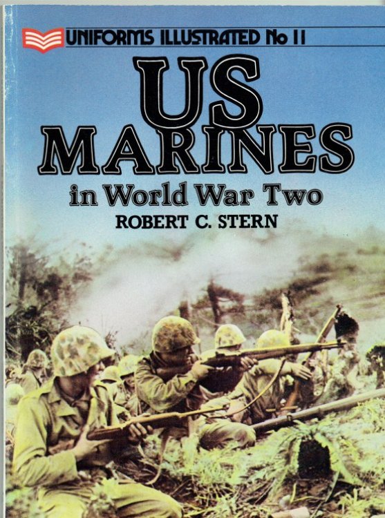 UNIFORMS ILLUSTRATED NO.11: US MARINES IN WORLD WAR TWO