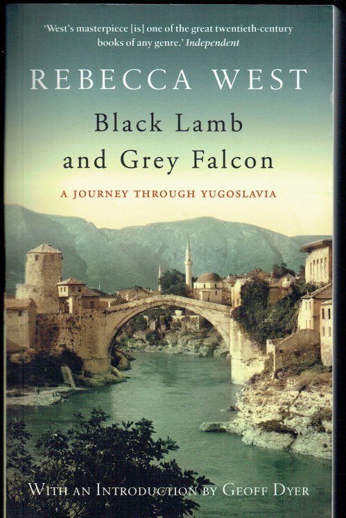 Image for BLACK LAMB AND GREY FALCON : A JOURNEY THROUGH YUGOSLAVIA BLACK LAMB AND GREY FALCON : A JOURNEY THROUGH YUGOSLAVIA