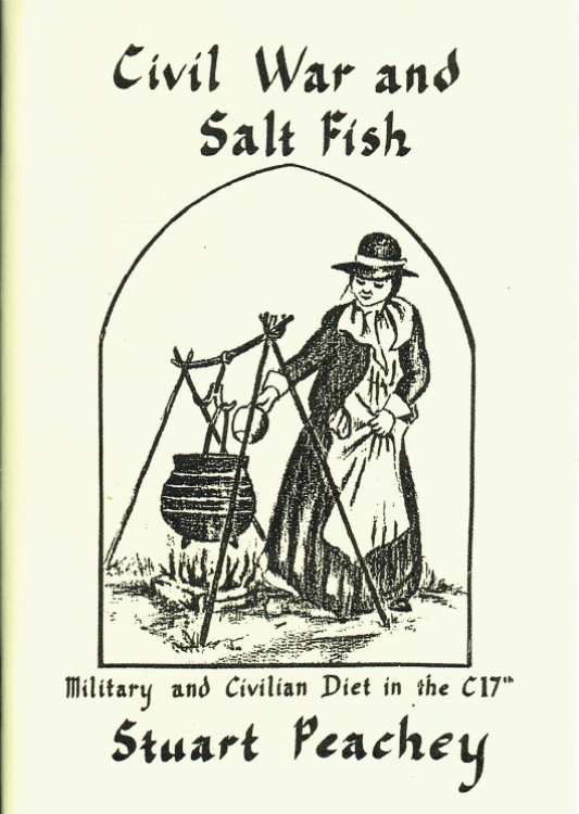 Image for CIVIL WAR AND SALT FISH : MILITARY AND CIVILIAN DIET IN THE 17TH CENTURY CIVIL WAR AND SALT FISH : MILITARY AND CIVILIAN DIET IN THE 17TH CENTURY