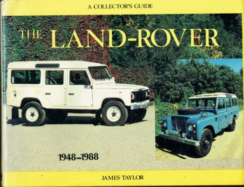 Image for THE LAND-ROVER 1948-1988 : A COLLECTOR'S GUIDE (SECOND EDITION) THE LAND-ROVER 1948-1988 : A COLLECTOR'S GUIDE (SECOND EDITION)