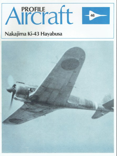 Image for PROFILE PUBLICATIONS NUMBER 46: THE NAKAJIMA KI-43 HAYABUSA PROFILE PUBLICATIONS NUMBER 46: THE NAKAJIMA KI-43 HAYABUSA