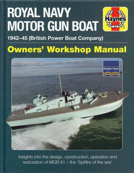 Image for ROYAL NAVY MOTOR GUN BOAT, 1942-45 (BRITISH POWER BOAT COMPANY) OWNERS' WORKSHOP MANUAL ROYAL NAVY MOTOR GUN BOAT, 1942-45 (BRITISH POWER BOAT COMPANY) OWNERS' WORKSHOP MANUAL