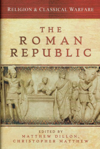 Image for RELIGON AND CLASSICAL WARFARE : THE ROMAN REPUBLIC RELIGON AND CLASSICAL WARFARE : THE ROMAN REPUBLIC