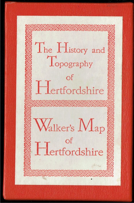 THE HISTORY AND TOPOGRAPHY OF HERTFORDSHIRE + WALKER'S MAP OF HERTFORDSHIRE (2 VOLUME SET IN CARD SLIPCASE)