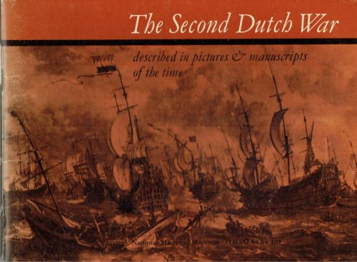 Image for THE SECOND DUTCH WAR / DE TWEEDE ENGELSE OORLOG 1665-67: DESCRIBED IN PICTURES & MANUSCRIPTS OF THE TIME THE SECOND DUTCH WAR / DE TWEEDE ENGELSE OORLOG 1665-67: DESCRIBED IN PICTURES & MANUSCRIPTS OF THE TIME