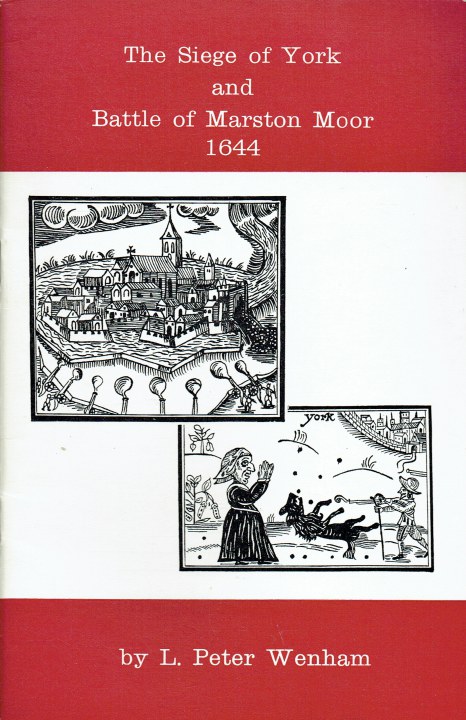 Image for THE SIEGE OF YORK AND THE BATTLE OF MARSTON MOOR, 1644 THE SIEGE OF YORK AND THE BATTLE OF MARSTON MOOR, 1644