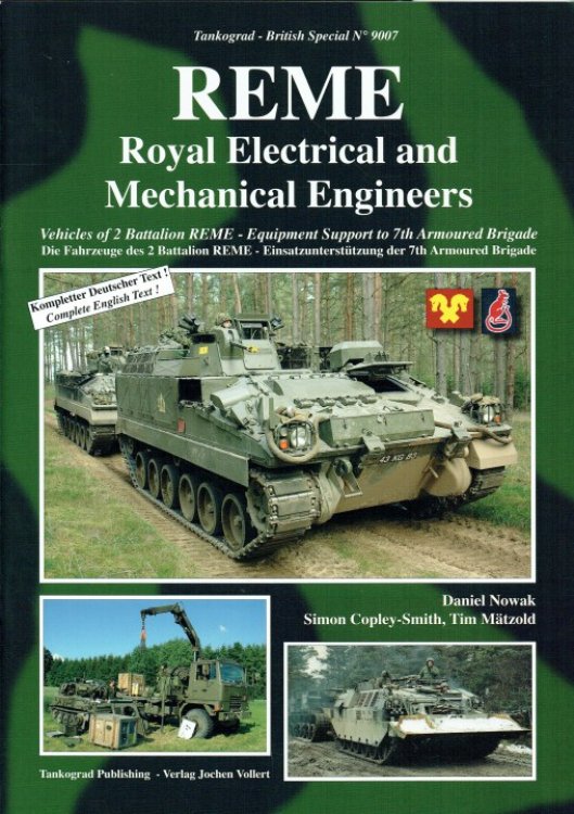 Image for REME : ROYAL ELECTRICAL AND MECHANICAL ENGINEERS : VEHICLES OF 2 BATTALION REME - EQUIPMENT SUPPORT TO 7TH ARMOURED BRIGADE REME : ROYAL ELECTRICAL AND MECHANICAL ENGINEERS : VEHICLES OF 2 BATTALION REME - EQUIPMENT SUPPORT TO 7TH ARMOURED BRIGADE