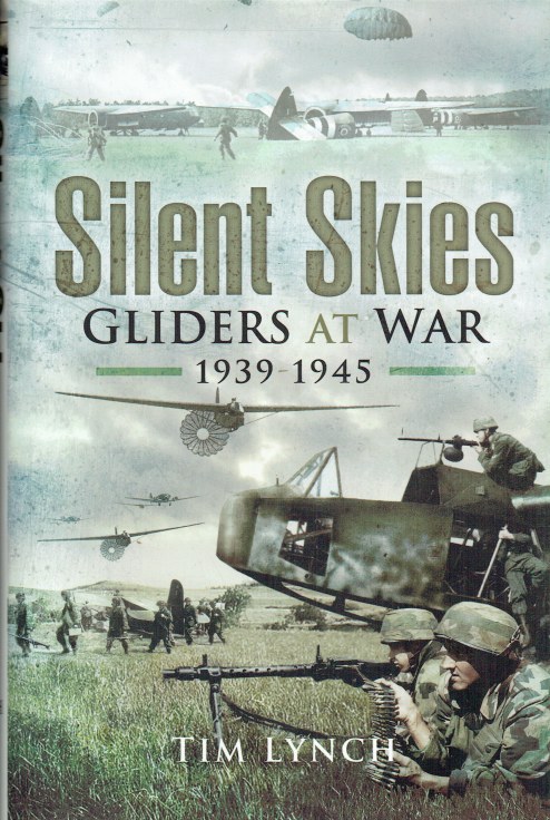 Image for SILENT SKIES : GLIDERS AT WAR 1939-1945 SILENT SKIES : GLIDERS AT WAR 1939-1945