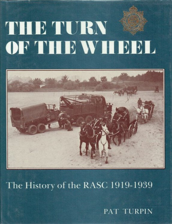 THE TURN OF THE WHEEL : THE HISTORY OF THE RASC 1919-1939