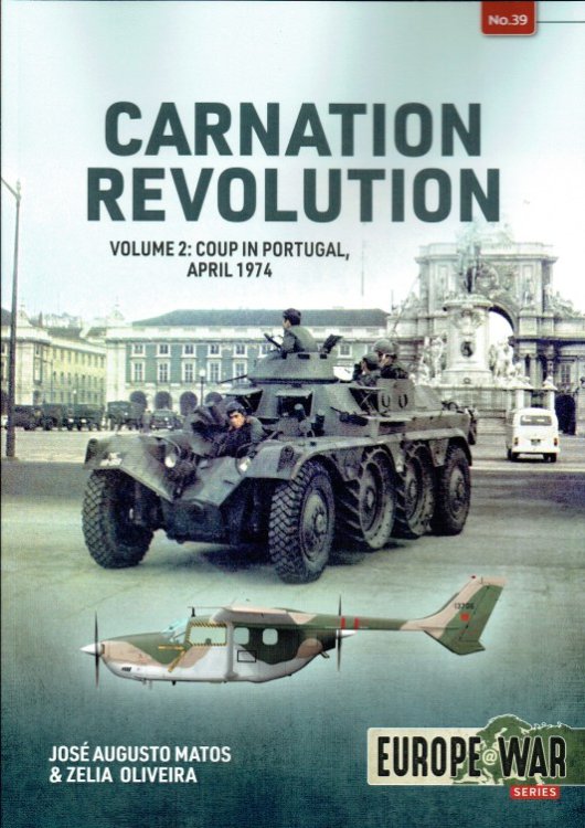 Image for CARNATION REVOLUTION VOLUME 2: COUP IN PORTUGAL, APRIL 1974 CARNATION REVOLUTION VOLUME 2: COUP IN PORTUGAL, APRIL 1974