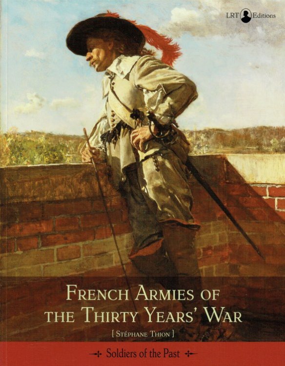 FRENCH ARMIES OF THE THIRTY YEARS' WAR