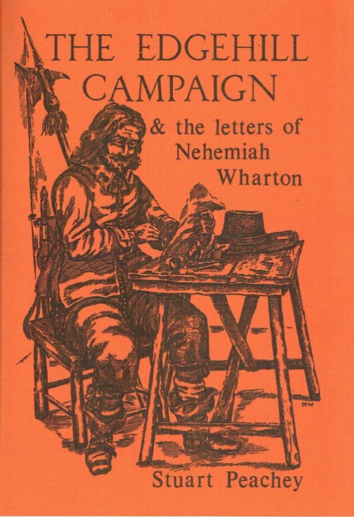 Image for THE EDGEHILL CAMPAIGN & THE LETTERS OF NEHEMIAH WHARTON THE EDGEHILL CAMPAIGN & THE LETTERS OF NEHEMIAH WHARTON