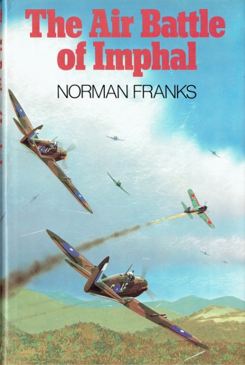 Image for THE AIR BATTLE OF IMPHAL THE AIR BATTLE OF IMPHAL
