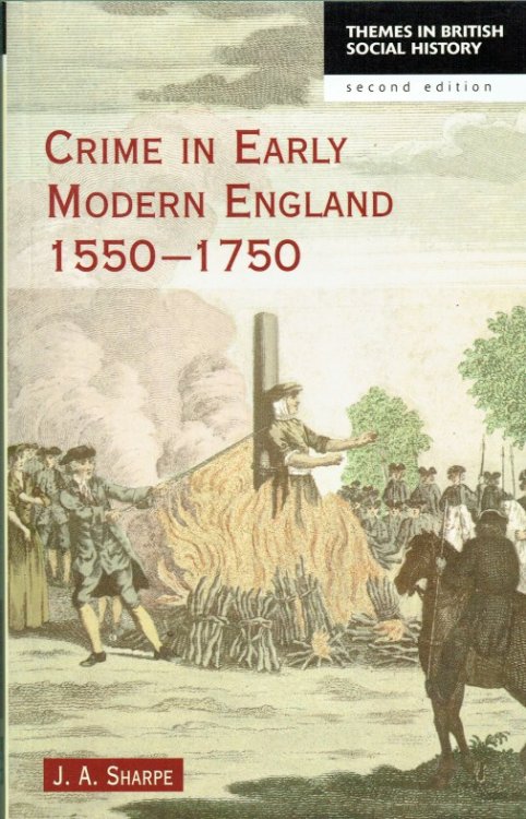 Image for CRIME IN EARLY MODERN ENGLAND 1550-1750 (SECOND EDITION) CRIME IN EARLY MODERN ENGLAND 1550-1750 (SECOND EDITION)