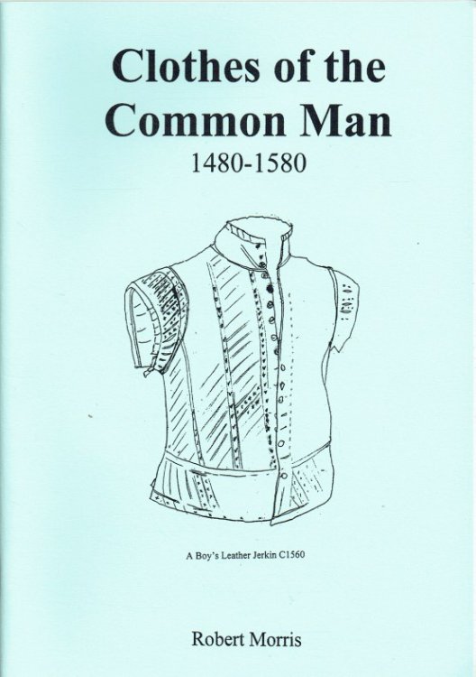 Image for CLOTHES OF THE COMMON MAN 1480-1580 CLOTHES OF THE COMMON MAN 1480-1580