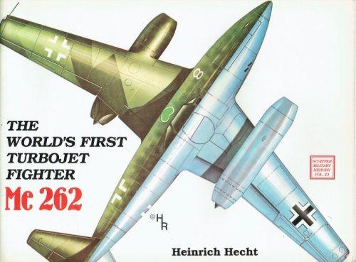 Image for THE WORLD'S FIRST TURBOJET FIGHTER MESSERSCHMITT ME 262 THE WORLD'S FIRST TURBOJET FIGHTER MESSERSCHMITT ME 262
