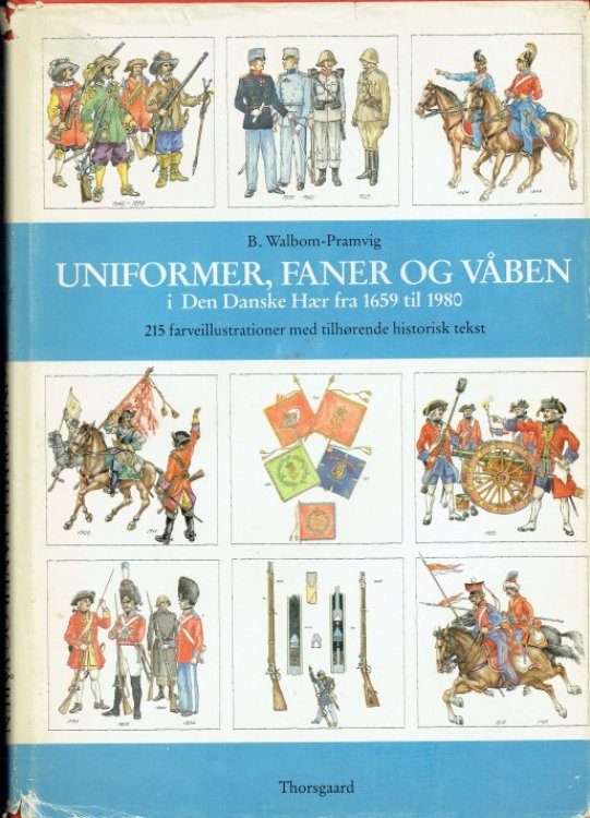 Image for UNIFORMER, FANER OG VABEN I DEN DANSKE HAER FRA 1659 TIL 1980 (DANISH TEXT) UNIFORMER, FANER OG VABEN I DEN DANSKE HAER FRA 1659 TIL 1980 (DANISH TEXT)
