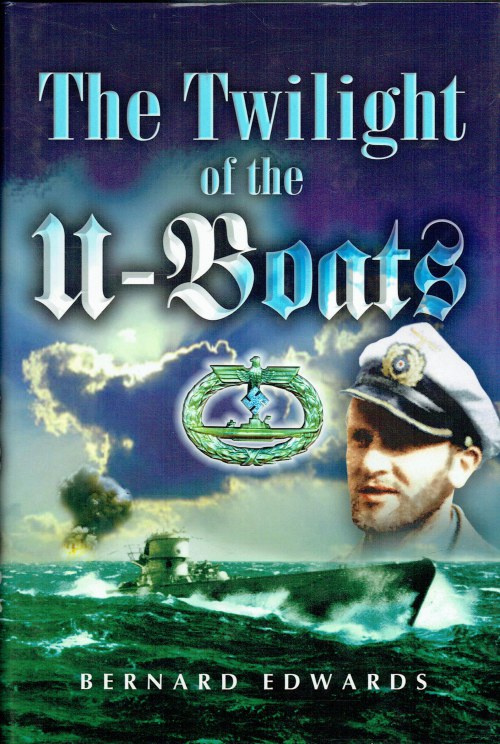 Image for THE TWILIGHT OF THE U-BOATS THE TWILIGHT OF THE U-BOATS