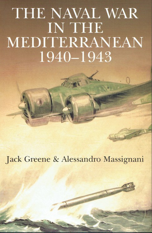 Image for THE NAVAL WAR IN THE MEDITERRANEAN 1940-1943 THE NAVAL WAR IN THE MEDITERRANEAN 1940-1943
