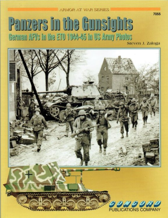 Image for PANZERS IN THE GUNSIGHTS: GERMAN AFVS IN THE ETO 1944-45 IN US ARMY PHOTOS PANZERS IN THE GUNSIGHTS: GERMAN AFVS IN THE ETO 1944-45 IN US ARMY PHOTOS