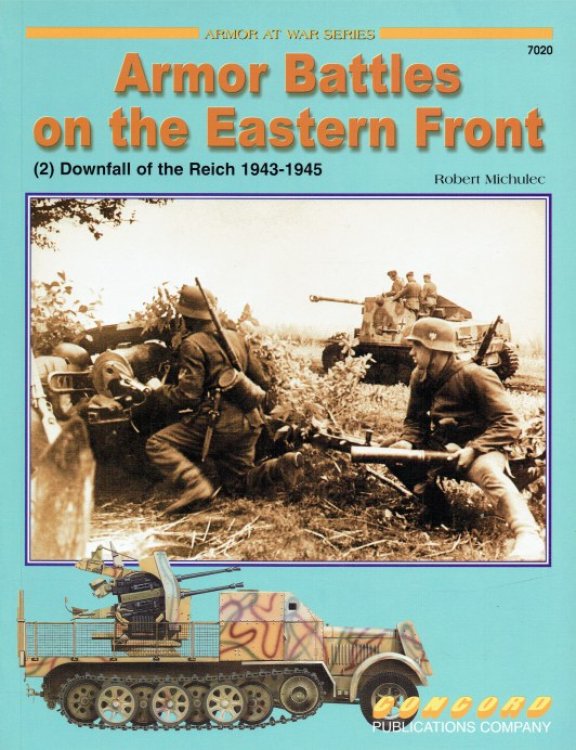Image for ARMOR BATTLES ON THE EASTERN FRONT (2) DOWNFALL OF THE REICH 1943-1945 ARMOR BATTLES ON THE EASTERN FRONT (2) DOWNFALL OF THE REICH 1943-1945