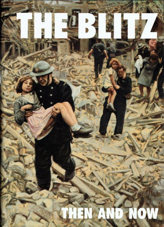 Image for THE BLITZ THEN AND NOW VOLUME 3: MAY 1941 - MAY 1945 THE BLITZ THEN AND NOW VOLUME 3: MAY 1941 - MAY 1945