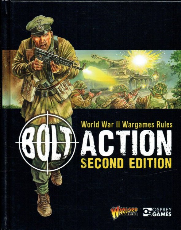 BOLT ACTION SECOND EDITION : WORLD WAR II WARGAMES RULES