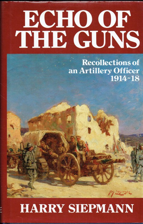 Image for ECHO OF THE GUNS : RECOLLECTIONS OF AN ARTILLERY OFFICER 1914-18 ECHO OF THE GUNS : RECOLLECTIONS OF AN ARTILLERY OFFICER 1914-18