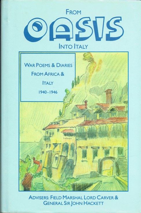 Image for FROM OASIS INTO ITALY : WAR POEMS AND DIARIES FROM AFRICA AND ITALY 1940-1946 FROM OASIS INTO ITALY : WAR POEMS AND DIARIES FROM AFRICA AND ITALY 1940-1946