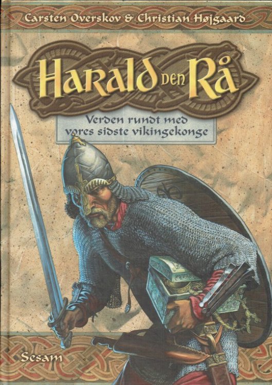 Image for HARALD DEN RA : VERDEN RUNDT MED VORES SIDSTE VIKINGEKONGE (DANISH TEXT) HARALD DEN RA : VERDEN RUNDT MED VORES SIDSTE VIKINGEKONGE (DANISH TEXT)