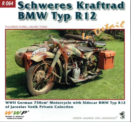Image for SCHWERES KRAFTRAD BMW TYP R12 IN DETAIL SCHWERES KRAFTRAD BMW TYP R12 IN DETAIL