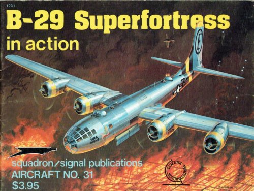 Image for B-29 SUPERFORTRESS IN ACTION B-29 SUPERFORTRESS IN ACTION