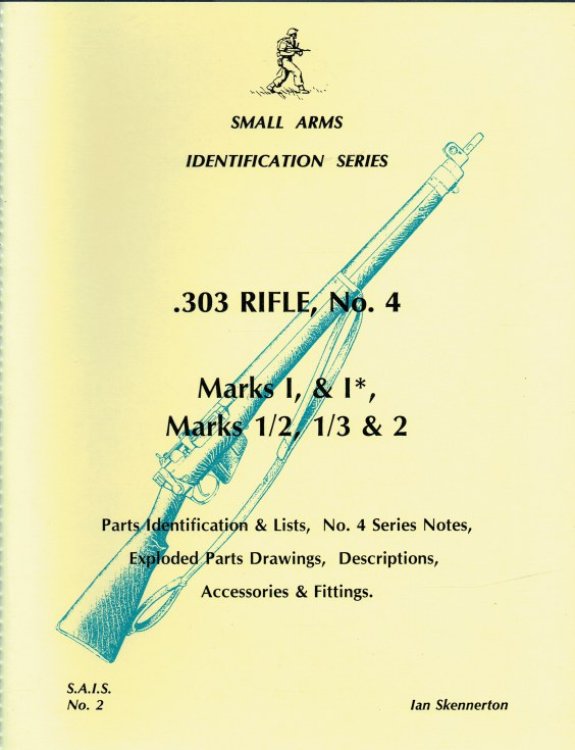 SMALL ARMS IDENTIFICATION SERIES NO.2: .303 RIFLE, NO.4, MARKS I & I*, MARKS 1/2, 1/3 & 2