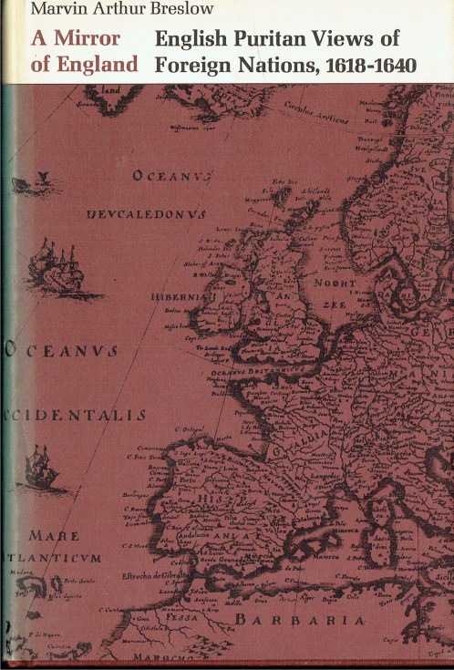 Image for A MIRROR OF ENGLAND : ENGLISH PURITAN VIEWS OF FOREIGN NATIONS 1618-1640 A MIRROR OF ENGLAND : ENGLISH PURITAN VIEWS OF FOREIGN NATIONS 1618-1640