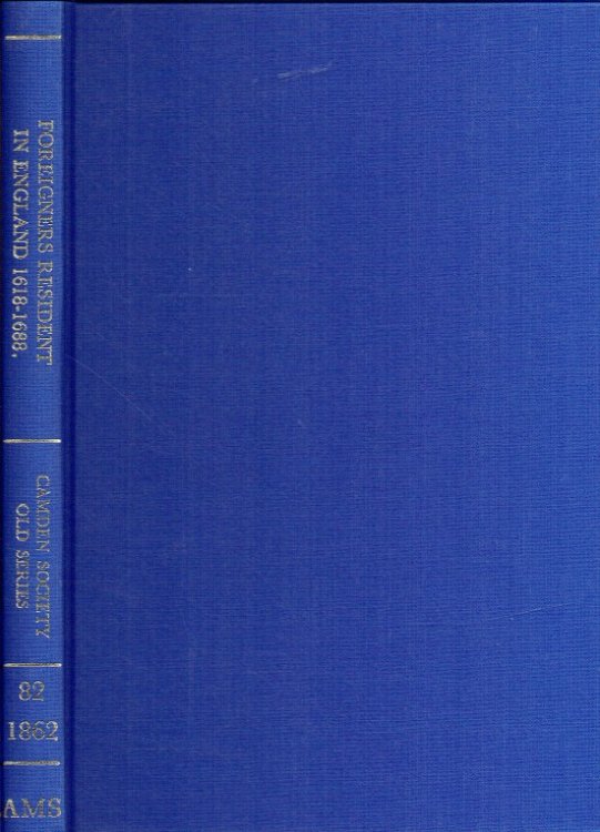 Image for LISTS OF FOREIGN PROTESTANTS AND ALIENS, RESIDENT IN ENGLAND 1618-1688 FROM RETURNS IN THE STATE PAPER OFFICE LISTS OF FOREIGN PROTESTANTS AND ALIENS, RESIDENT IN ENGLAND 1618-1688 FROM RETURNS IN THE STATE PAPER OFFICE