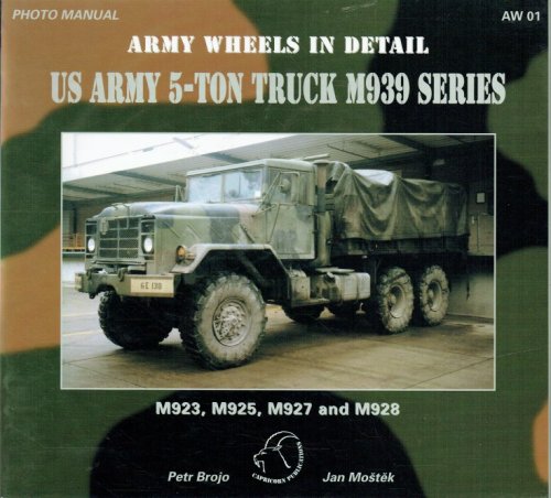 Image for ARMY WHEELS IN DETAIL: US ARMY 5-TON TRUCK M939 SERIES ARMY WHEELS IN DETAIL: US ARMY 5-TON TRUCK M939 SERIES